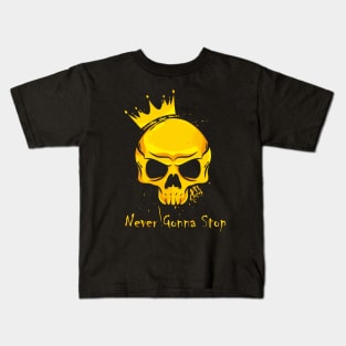 Never Gonna Stop Golden Skull Motivational Kids T-Shirt